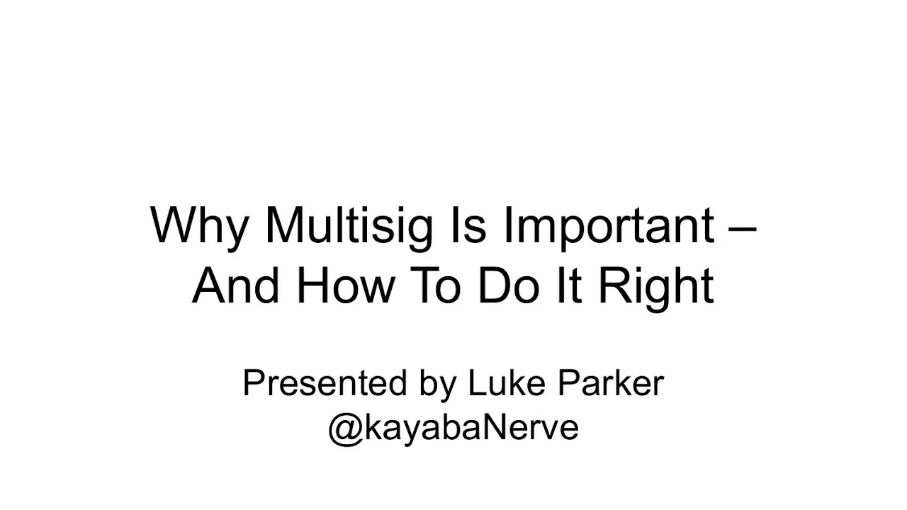 Why Multisig is Important – And How to do it Right