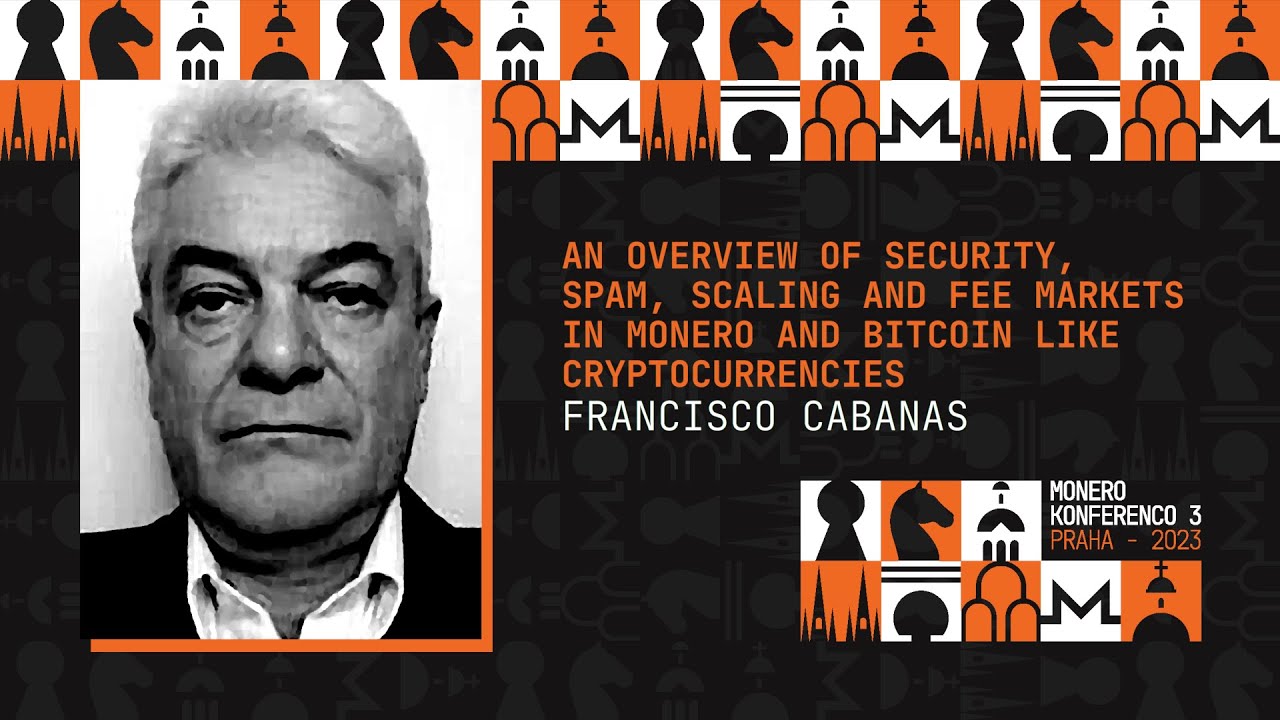 Overview Security, Spam, Scaling & Fee Markets in Monero & Bitcoin Like Cryptocurrencies