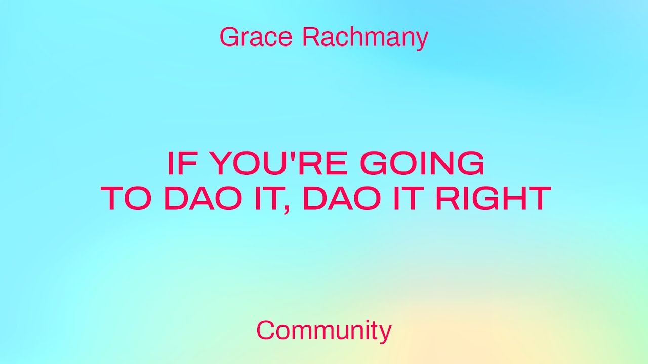 If You're Going to DAO It, DAO It Right