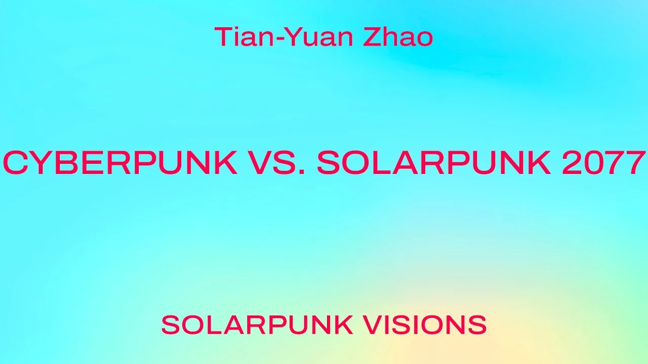 Cyberpunk vs. Solarpunk 2077