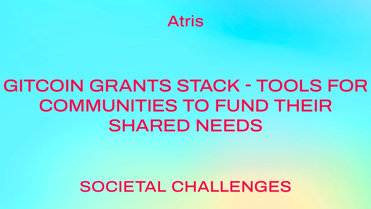 Gitcoin Grants Stack - tools for communities to fund their shared needs