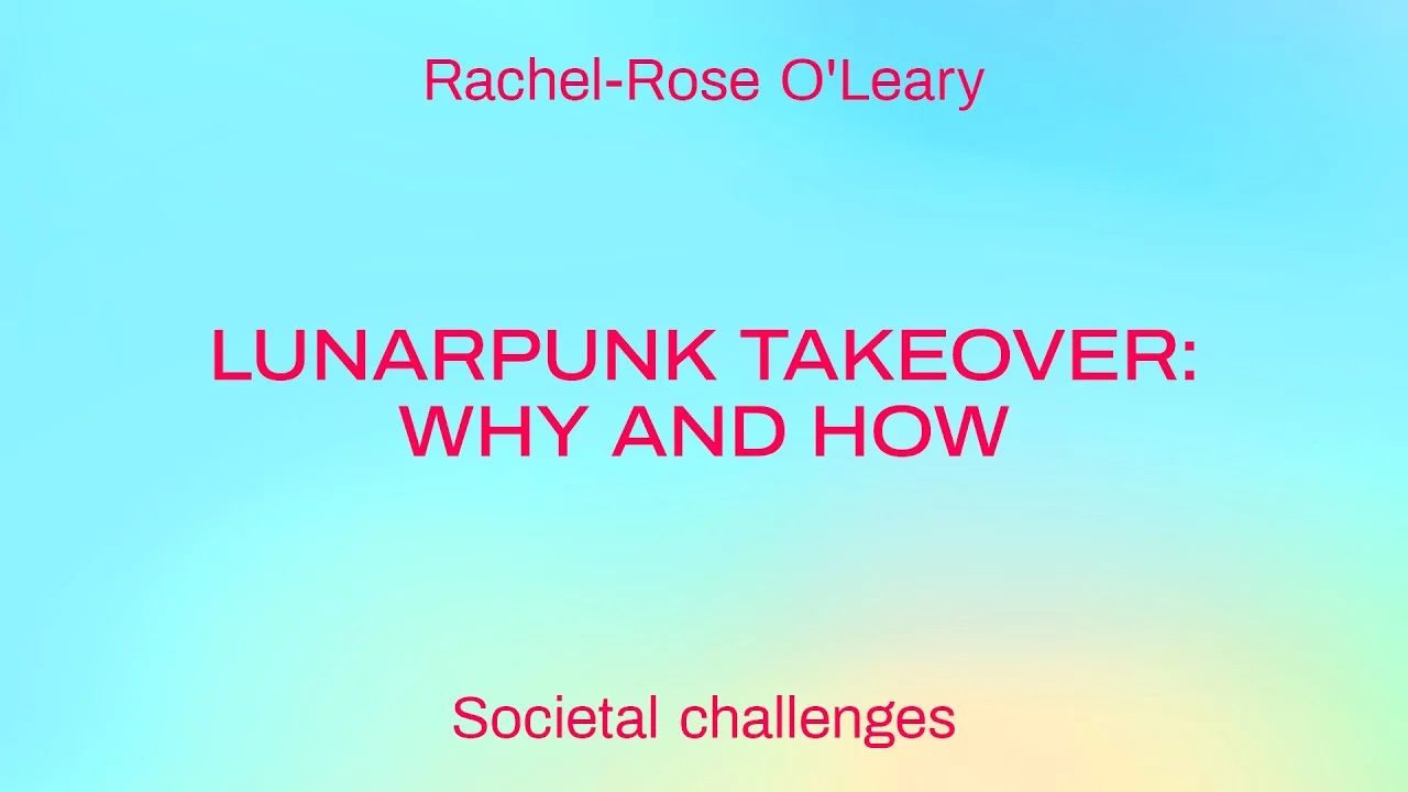 Lunarpunk Takeover: Why and How
