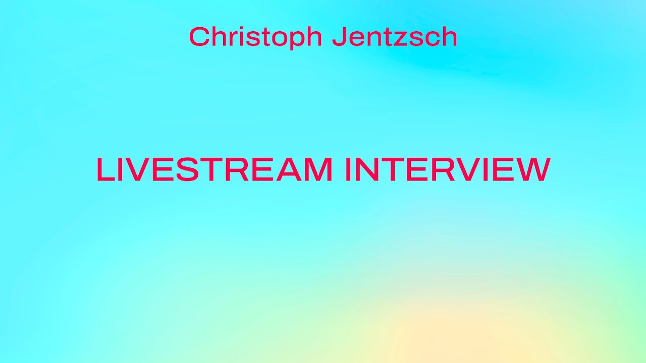 Livestream Interview with Christoph Jentzsch