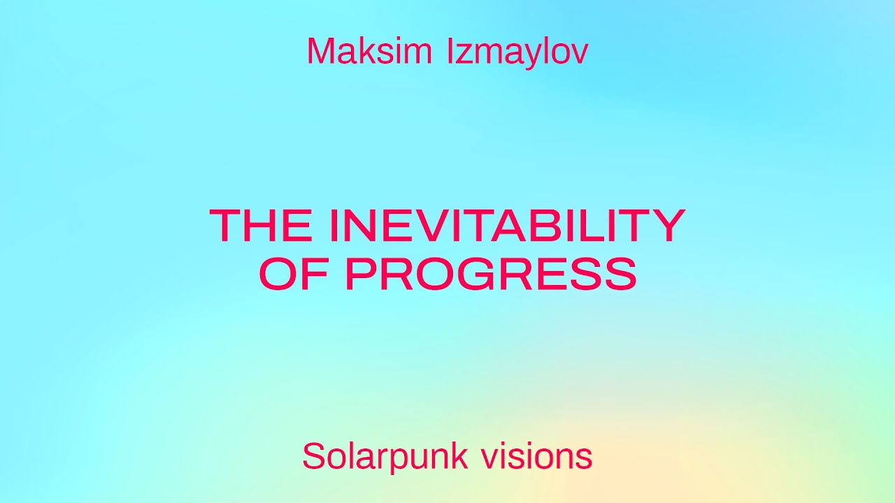 The Inevitability of Progress