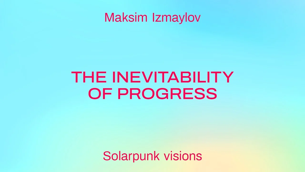 The Inevitability of Progress