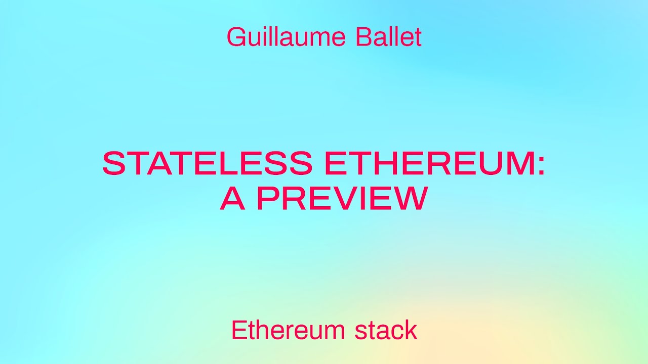 Stateless Ethereum: a preview