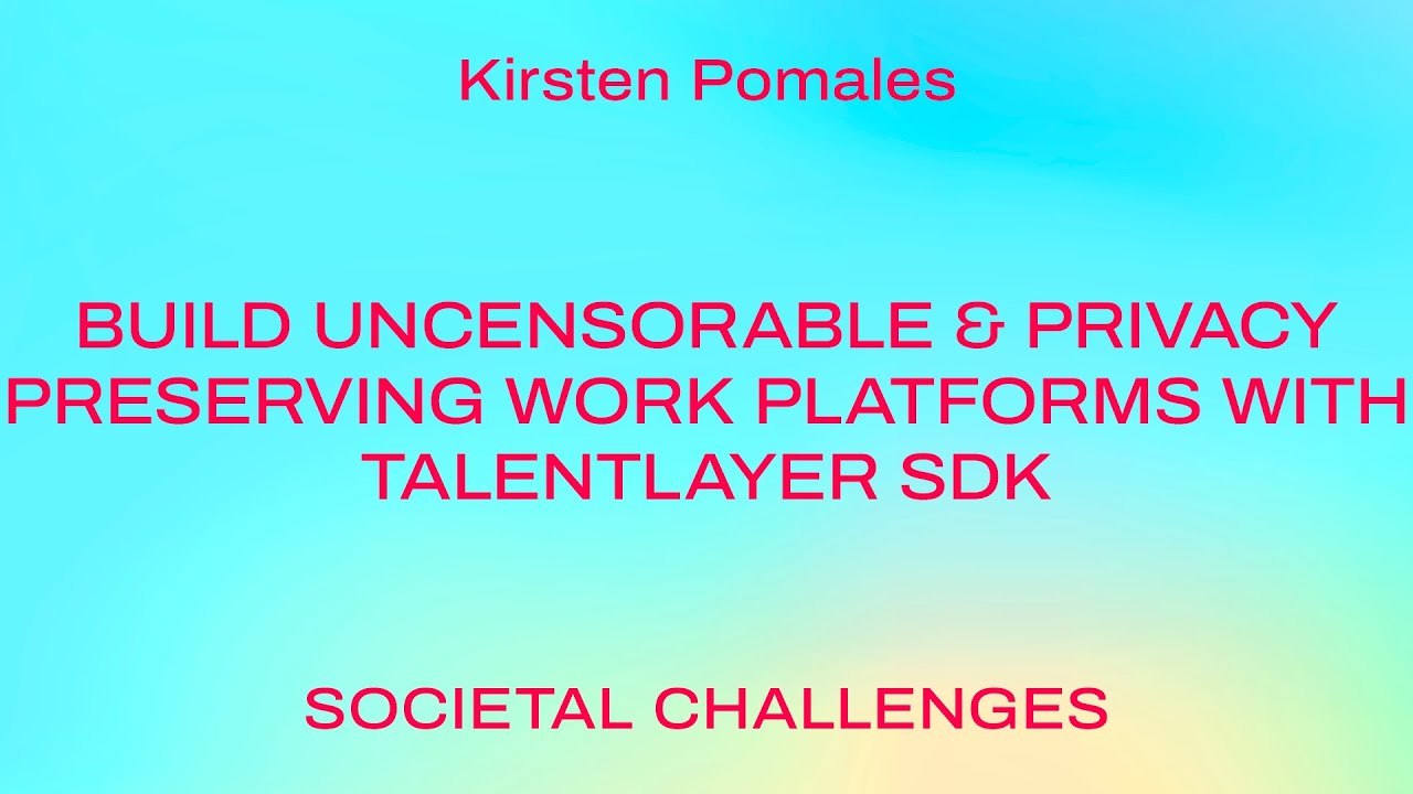 Build Uncensorable & Privacy Preserving Work Platforms with TalentLayer SDK