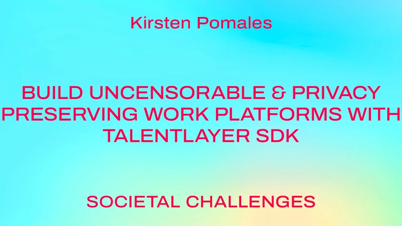 Build Uncensorable & Privacy Preserving Work Platforms with TalentLayer SDK