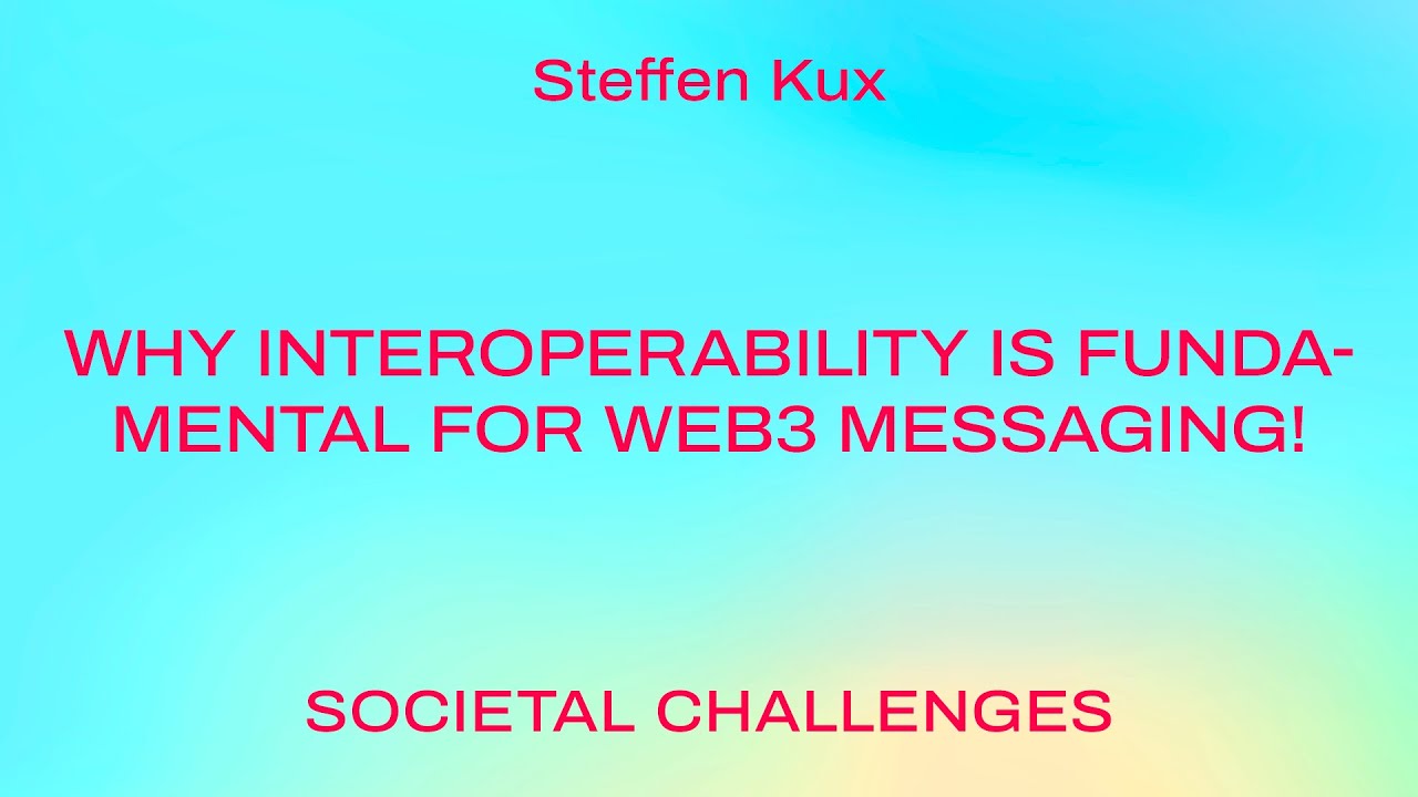 Why interoperability is fundamental for web3 messaging!