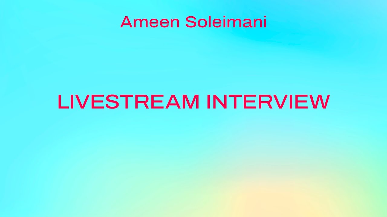 Livestream Interview with Ameen Soleimani