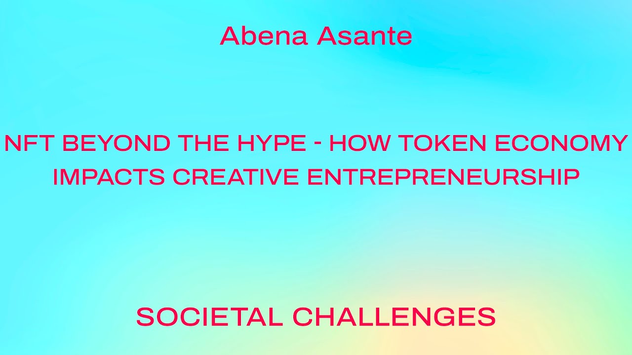 NFT beyond the hype - How token economy impacts creative entrepreneurship