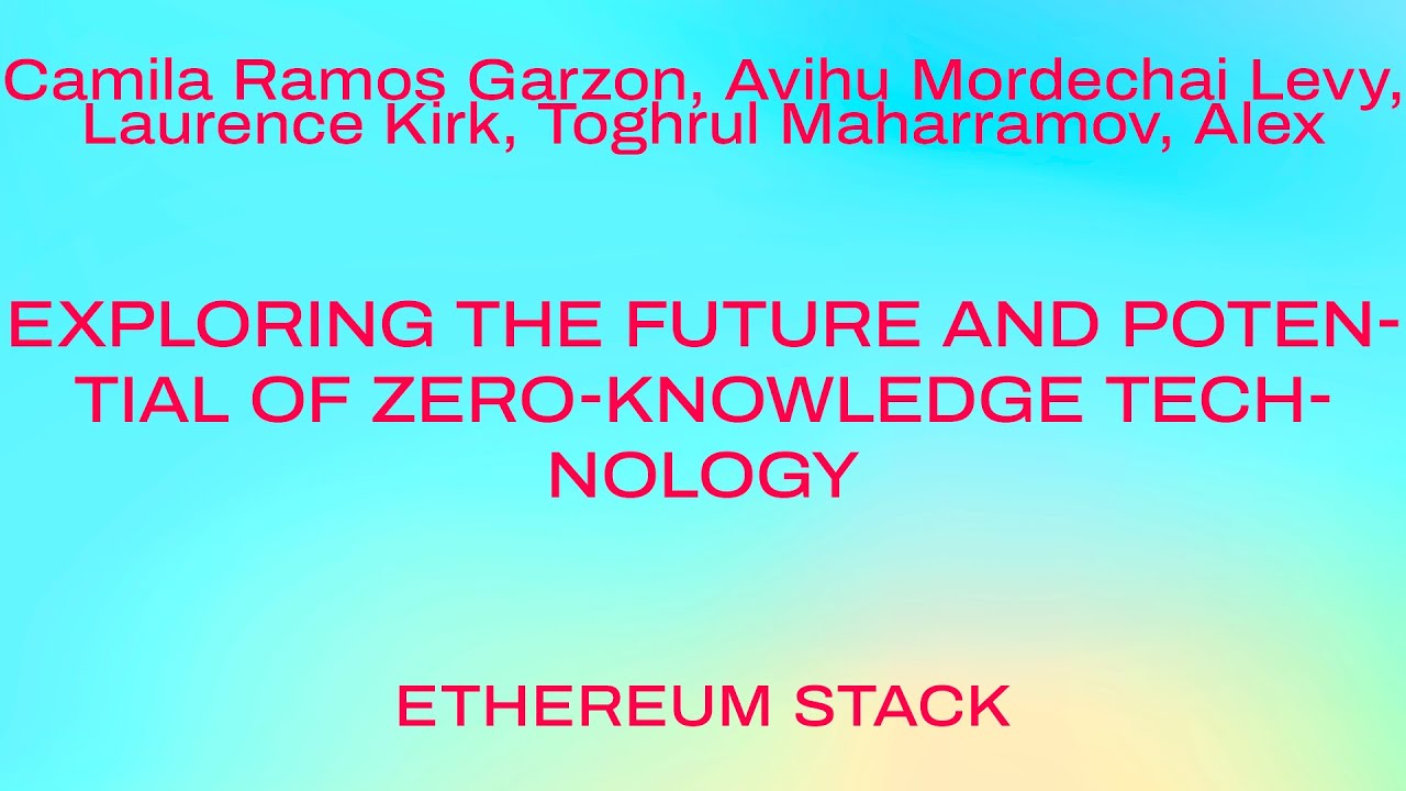 Panel: Exploring the Future and Potential of Zero-Knowledge Technology