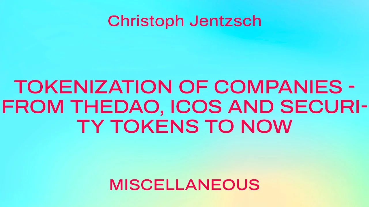 Tokenization of companies - from TheDAO, ICOs and security tokens to now.
