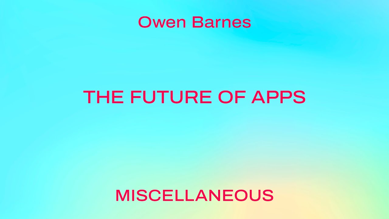 The Future of Apps