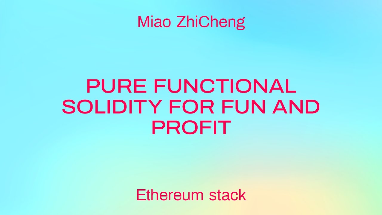 Pure Functional Solidity for Fun and Profit
