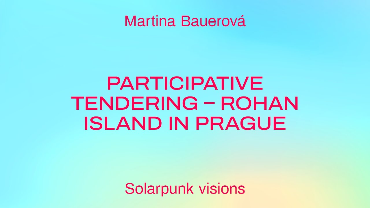 Participative tendering – Rohan Island in Prague