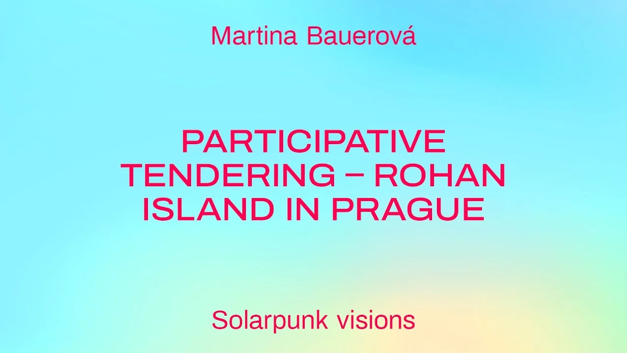 Participative tendering – Rohan Island in Prague