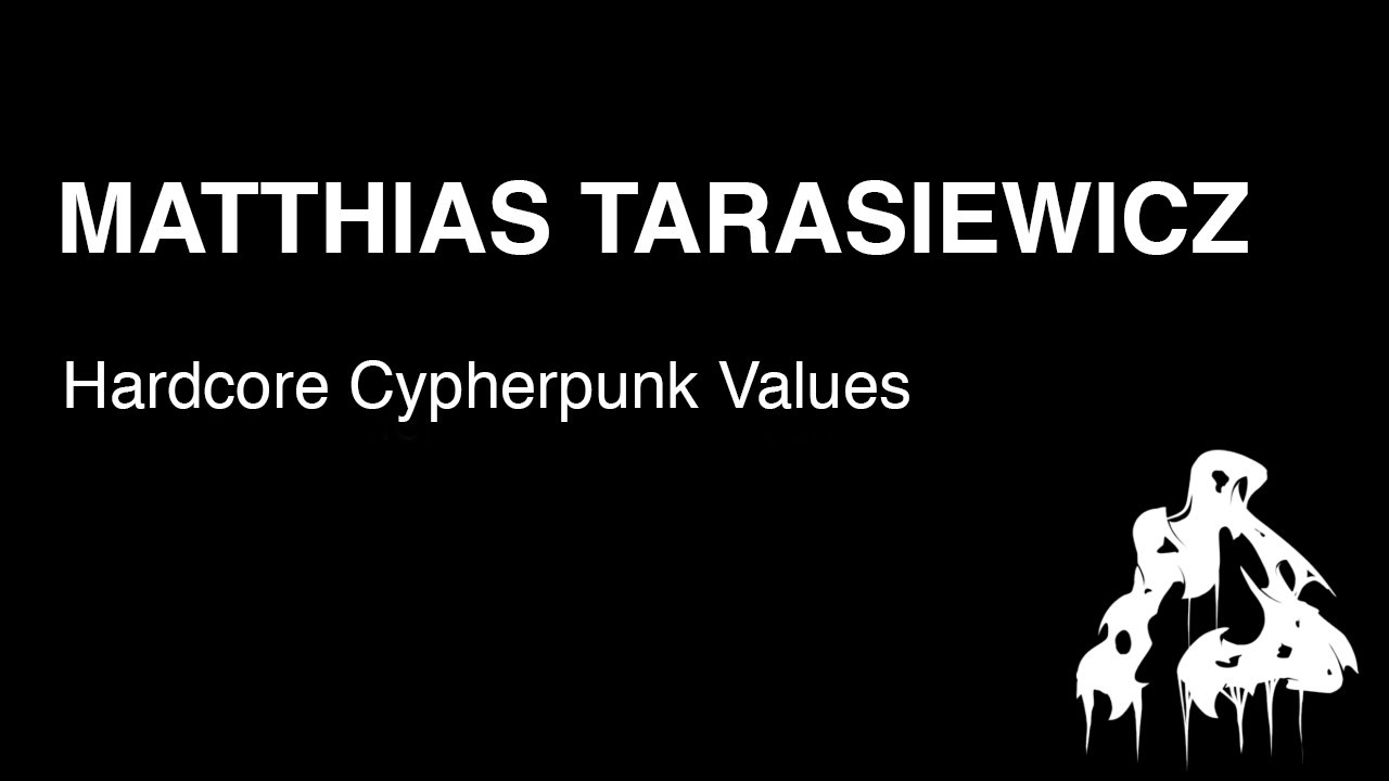 Hardcore Cypherpunk Values