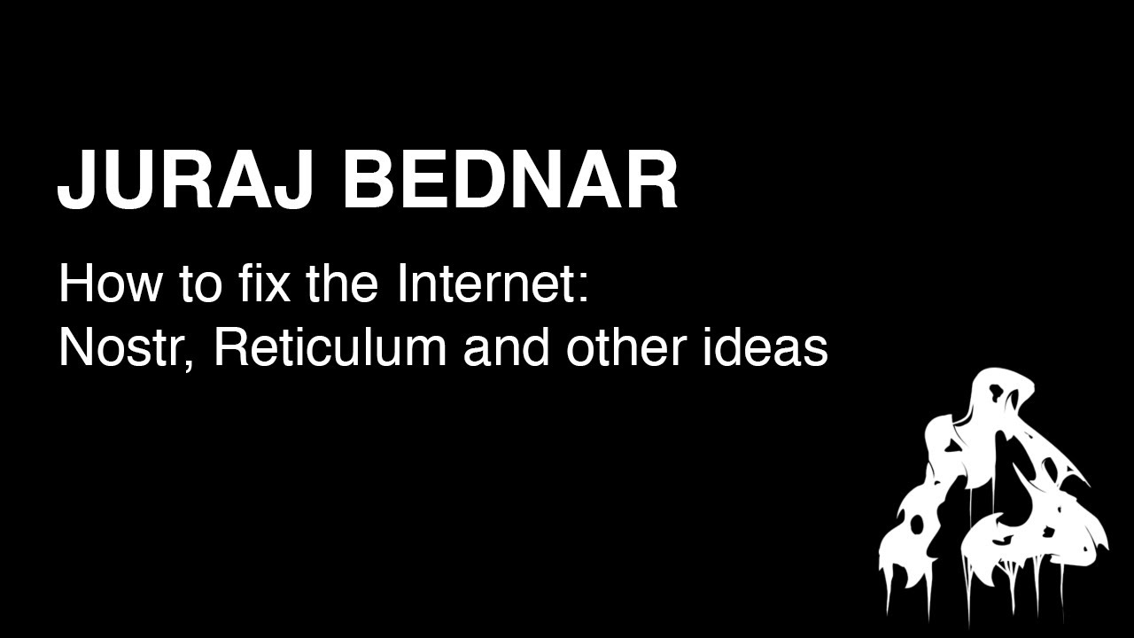 How to fix the Internet - Nostr, Reticulum and other ideas