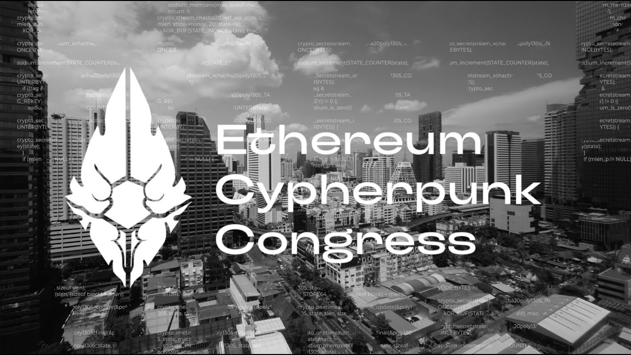 Ethereum Cypherpunk Congress @ Devcon 7 - Bangkok 2024